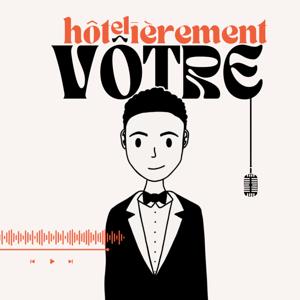 Hôtelièrement vôtre