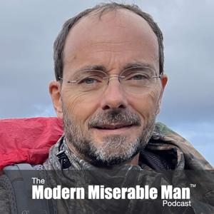The Modern Miserable Man