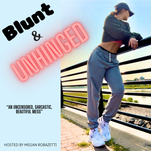 Blunt & Unhinged