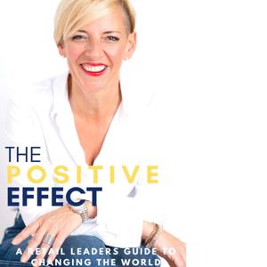 The Positive Effect - A retail leaders guide to changing the world