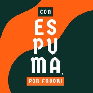 Con Espuma, Por Favor!