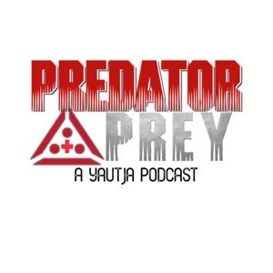 Predator & pREY: A Yautja Podcast