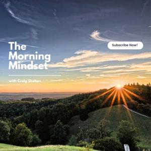 The Morning Mindset
