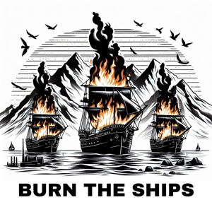Burn the Ships