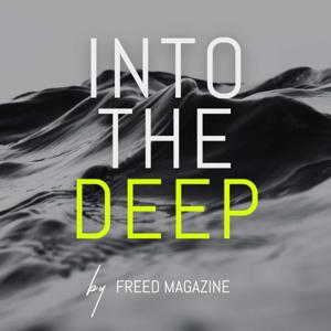 Into the Deep by FREED Magazine