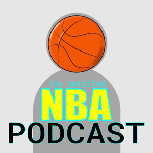 The Untitled NBA Podcast