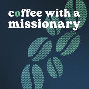 Coffee With a Missionary