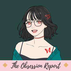 The Obsession Report