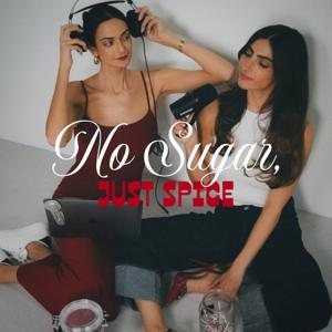 No Sugar Just Spice