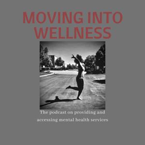 Moving into Wellness Podcast