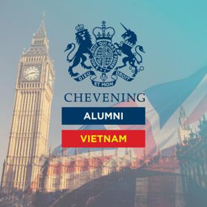 Chevening Việt Nam - Hành trình tiếp nối
