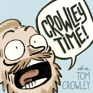 Crowley Time with me, Tom Crowley by Tom Crowley