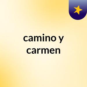 camino y carmen