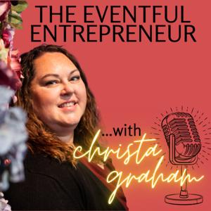 The Eventful Entrepreneur with Christa Graham