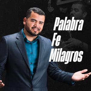 Palabra, Fe y Milagros