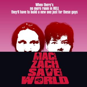 Mac & Zach Save the World