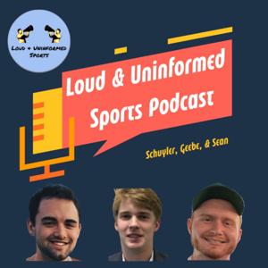 Loud and Uninformed Sports