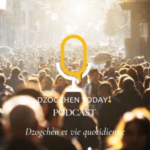 Le Dzogchèn au quotidien