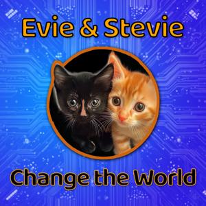 Evie and Stevie Change the World