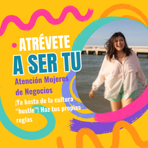 Atrévete a ser auténtica