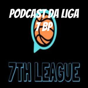 Podcast da Liga 7 BP