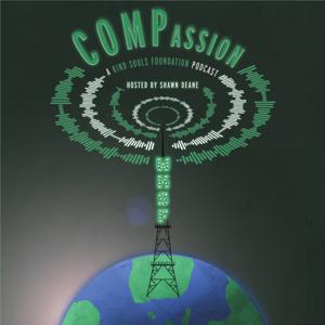 COMPassion: A Kind Souls Foundation Podcast