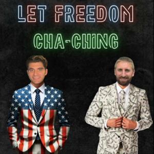 Let Freedom Cha-Ching!