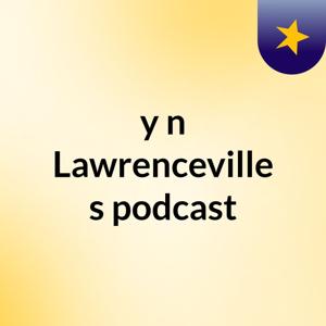 y/n Lawrenceville's podcast
