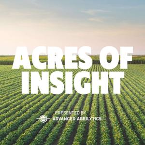 Acres of Insight Podcast | Advanced Agrilytics