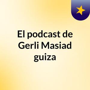 El podcast de Gerli Masiad guiza
