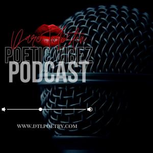 DTL Poetic Vibez Podcast