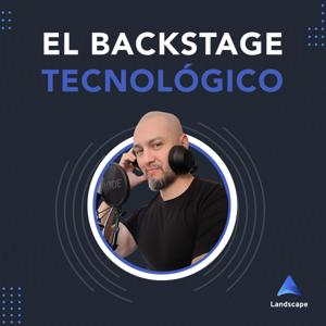 El Backstage Tecnológico