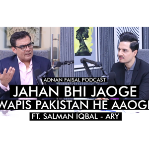 The other side of Salman Iqbal | Adnan Faisal Podcast