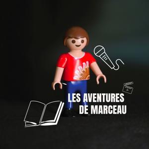 Les aventures de Marceau Podcast