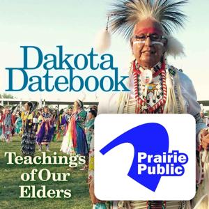 Dakota Datebook: Teachings of Our Elders