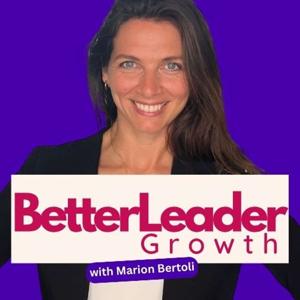 Better Leader Growth Podcast