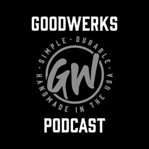 goodwerks podcast