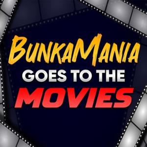 BunkaMania Goes To The Movies