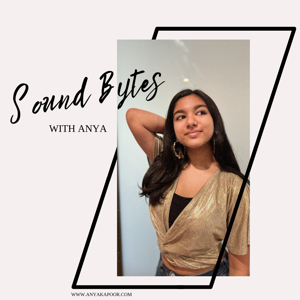 Sound Bytes with Anya