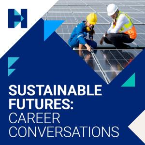 Sustainable futures: Career conversations