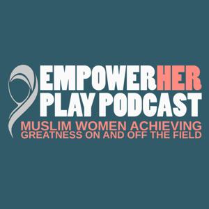 EmpowerHer Play Podcast