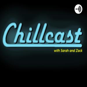 Chillcast With Sarah & Zack
