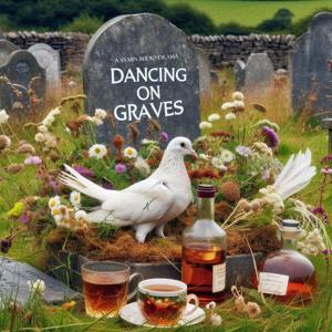 Dancing On Graves