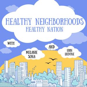 Healthy Neighborhoods, Healthy Nation