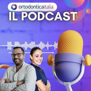 Ortodontica Italia - IL PODCAST