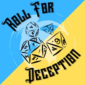 Roll for Deception : An Actual Play DnD Podcast