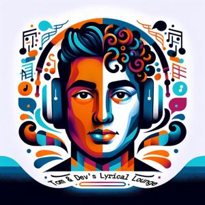 Tom & Dev's Lyrical Lounge