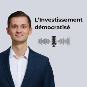 L'Investissement démocratisé