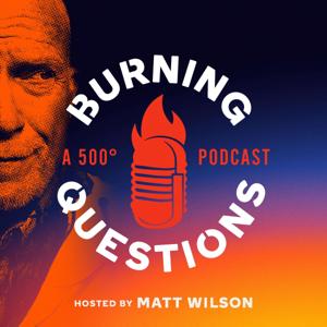 Burning Questions with 500 Degrees
