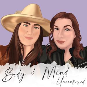 Body and Mind Uncensored